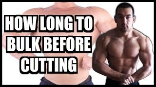 How Long To Bulk Before Cutting Proper Bulking Phase Length [upl. by Burris]