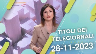 Titoli dei telegiornali del 28112023 [upl. by Pirnot237]