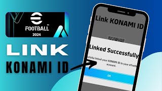 How To Link Konami ID eFootball 2024 Mobile  Backup Account  Complete Guide [upl. by Asiram]