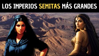 Los 6 IMPERIOS SEMITAS mas GRANDES de la historia  Top imperios semíticos [upl. by Tertias561]