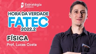 Física  Prof Lucas Costa  Hora da Verdade FATEC 20222 [upl. by Talanian]