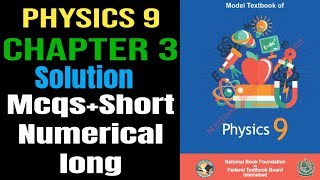 Physics class 9 Chapter 3 Mcqs short Long and Numerical Solution with pdf new book 20242025 nbf [upl. by Nivloc]