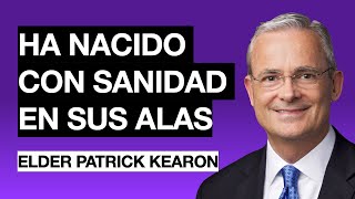 quotHa nacido con sanidad en Sus alasquot  ELDER PATRICK KEARON  Abril 2022 [upl. by York]