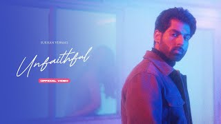 Sukhan Verma  Unfaithful Official Music Video [upl. by Nylitsirk]