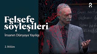 Teoman Duralı ile Felsefe Söyleşileri  İnsanın Dünyaya Yayılışı  2 Bölüm trt2 [upl. by Nahsed]