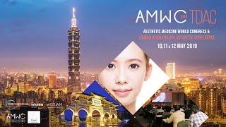 AMWC Asia TDAC 2019  Aesthetic Medicine World Congress amp Taiwan Dermatology Aesthetic Conference [upl. by Eidnam513]