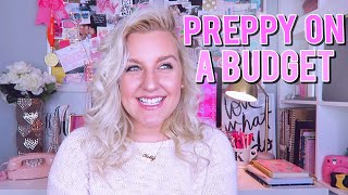 PREPPY ON A BUDGET HOW TO DRESS PREPPY Building Your Wardrobe amp Shopping Hacks  Kellyprepster [upl. by Rather]