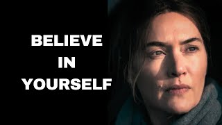 KATE WINSLET  BELIEVE IN YOURSELF  MOTIVATIONAL SPEECH [upl. by Yendyc366]