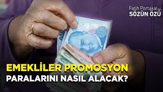 EMEKLİLER YENİ PROMOSYON PARALARINI NASIL ALACAK [upl. by Nosreh]