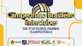 CBI DE VÔLEI FEMININO SUB 17 CLASSIFICATÓRIA B  Fortaleza EC x BNB Clube [upl. by Aicenev]