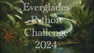 Everglades Adventure 2024 Python Challenge [upl. by Nellak]