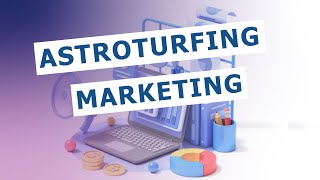 Astroturfing marketing Astroturfing marketing strategy [upl. by Nalim]