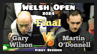 Gary Wilson vs Martin ODonnell  Welsh Open Snooker 2024  Final  First Session Live Full Match [upl. by Eckel942]