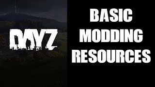 DayZ Console Modding Beginners Guide Basic Tools Resources amp Guides To Help You Learn [upl. by Ivzt]