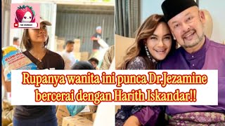 Tiada angin tiada ribut Orang ketiga punca penceraian Dr Jezamine bersama pelawak Harith Iskandar [upl. by Norford]