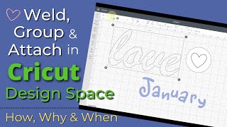 Cricut Design Space Weld Group amp Attach [upl. by Attenat]