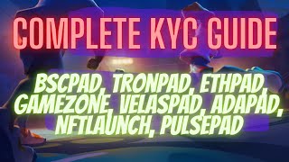 How To KYC Bscpad Tronpad Kccpad Ethpad Gamezone Velaspad Adapad Nftlaunch Pulsepad In India [upl. by Atiroc264]