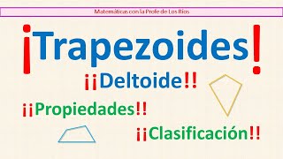 Trapezoide Deltoide Clasificación y Propiedades [upl. by Rabbi854]