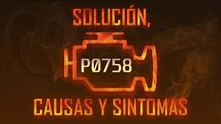 Código P0758 — Solución Causas y Sintoma [upl. by Barry]