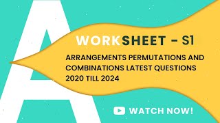 S1 ARRANGEMENTS PERMUTATIONS AND COMBINATIONS LATEST QUESTIONS 2020 TILL 2024 part 3 [upl. by Nedla]