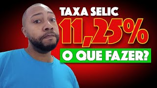 Taxa Selic a 1125 Como Ajustei Minha Carteira Para Aproveitar Esse Cenário [upl. by Burke574]