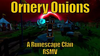 Ornery Onions  A Runescape Clan RSMV [upl. by Ydiarf]