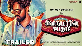 SIVAKUMARIN SABADHAM OFFICIAL TRAILER HIPHOP TAMIZHA [upl. by Nirak531]