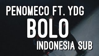 PENOMECO  BOLO FT YDG INDO SUB [upl. by Fancy465]