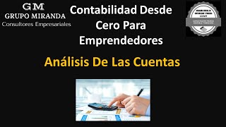 ANÁLISIS DE LAS CUENTAS CONTABLES Y REGISTROS CONTABLES VÍDEO CLASE 0010 [upl. by Chadd39]