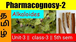 Alkaloids  pharmacognosy 2  5th sem  unit 3  tamil [upl. by Eyahc846]