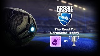 Rocket League  The Road To Certifiable Trophy  A Good Start [upl. by Aynor]