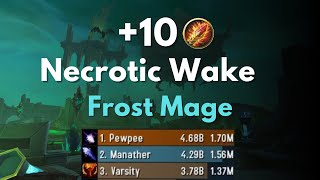 10 Necrotic Wake Frost Mage 156 mill Overall [upl. by Babcock]