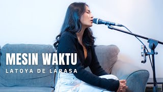 MESIN WAKTU  BUDI DOREMI  COVER BY LATOYA DE LARASA [upl. by Cromwell]