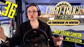 Euro Truck Simulator 2  La Chronique du Routier 36 Map Grand Canyon  Présentation [upl. by Etnuahc]