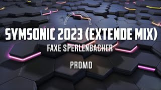 Faxe Sperlenbacher  Symsonic 2023 Extended Mix [upl. by Ymerej]