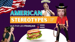 Les grands stéréotypes des français sur les américains debunk  Part 2 [upl. by Eiramanad]