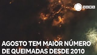 Brasil tem agosto com maior número de queimadas desde 2010 [upl. by Redna]