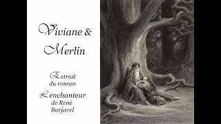 Viviane et Merlin Lenchanteur René Barjavel La plus belle histoire damour [upl. by Klina]