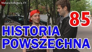 HISTORIA POWSZECHNA odc 85  MaturaToBzduraTV [upl. by Placia]