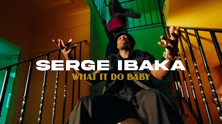 Serge Ibaka  What it do Baby Official Music Video [upl. by Ansela252]