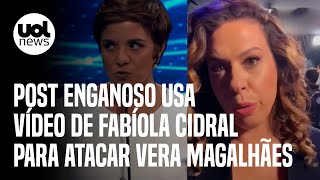 Post enganoso usa vídeo fora de contexto de Fabíola Cidral para atacar Vera Magalhães após debate [upl. by Bert975]