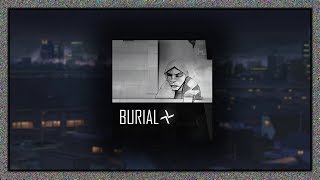 Top 10 Burial Songs [upl. by Ocirred561]