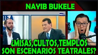 NAYIB BUKLE ¿MISAS CULTOS TEMPLOS SON ESCENARIOS TEATRALES [upl. by Hsiri]