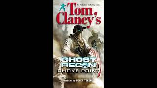 Tom Clancys Ghost Recon Choke Point Full Unabridged Audiobook [upl. by Llesirg]