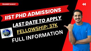 IIST PHD ADMISISIONS 2025  LAST DATE TO APPLY  FULL INFORMATION  CSIR NET RESULT 2024 [upl. by Ynafetse]