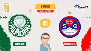 Palmeiras x Queimadense  AO VIVO  Copinha 2024  RÃ¡dio Craque Neto [upl. by Ames]