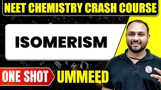 ISOMERISM in 1 Shot  All Concepts Tricks amp PYQs  NEET Crash Course  Ummeed [upl. by Flyn]