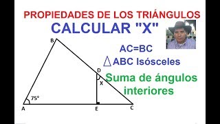 3 Propiedades de los triángulos Calcular X Triángulo Isósceles Suma de ángulos interiores [upl. by Garth443]