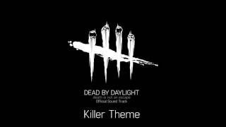 OST Dead by Daylight  Killer Theme [upl. by Ytsihc440]