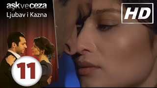 Ljubav i Kazna  Epizoda 11  HD [upl. by Atirahc845]